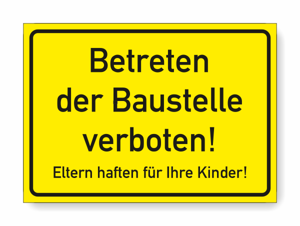 Baustelle Betreten verboten! gelb