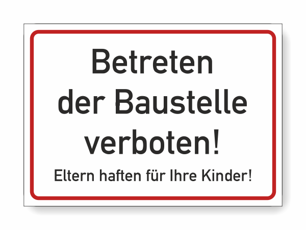 Baustelle Betreten verboten!