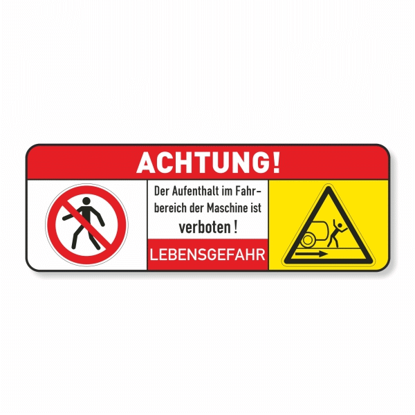 Der Aufenthalt im Fahrbereich der Maschine ist verboten !