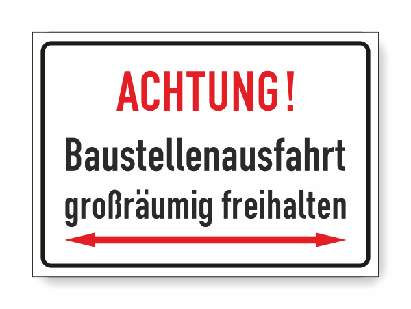 Baustellenausfahrt freihalten, Hinweisschild