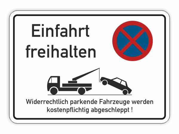 Einfahrt freihalten - Hinweisschild