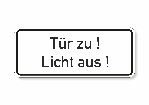 Tür zu! Licht aus!