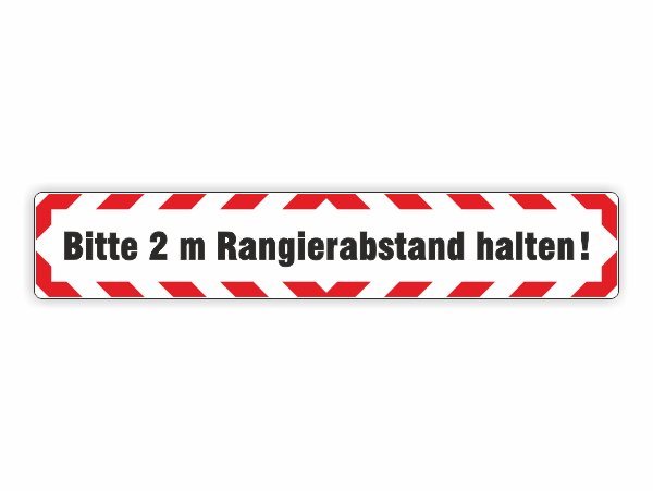 Bitte 2 Meter Rangierabstand halten