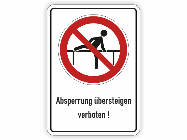 Absperrung übersteigen verboten!