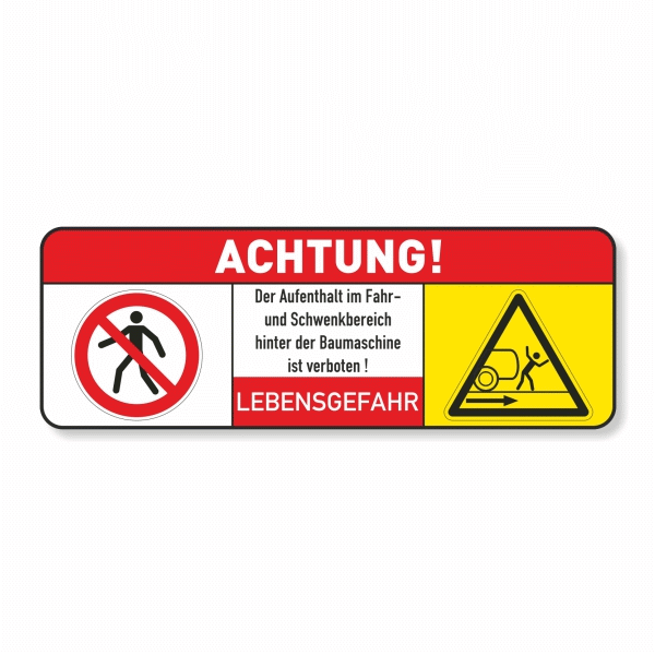 Der Aufenthalt im Fahr- und Schwenkbereich hinter der Baumaschine ist verboten !