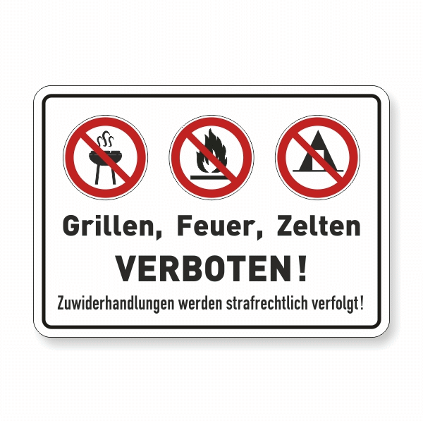 Grillen, Feuer, Zelten verboten!