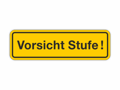 Vorsicht Stufe, gelb, schwarze Schrift, groß