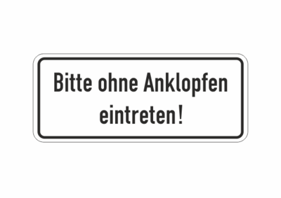 Text, Bitte ohne anklopfen eintreten