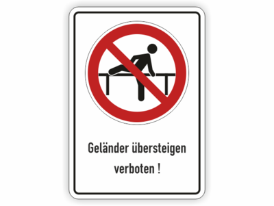 Geländer übersteigen verboten!, Rotes Verbotszeichen mit Text