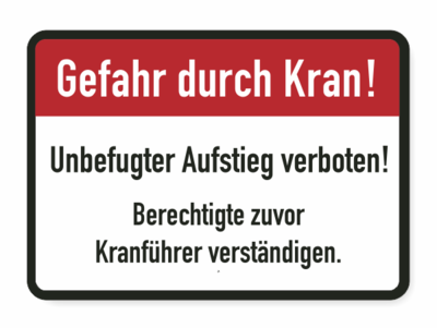 Kranschild unbefugter Aufstieg verboten text